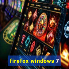 firefox windows 7